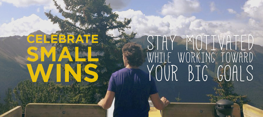 Celebrate Small Wins: Stay Motivated While Working Towards Your Big Goals