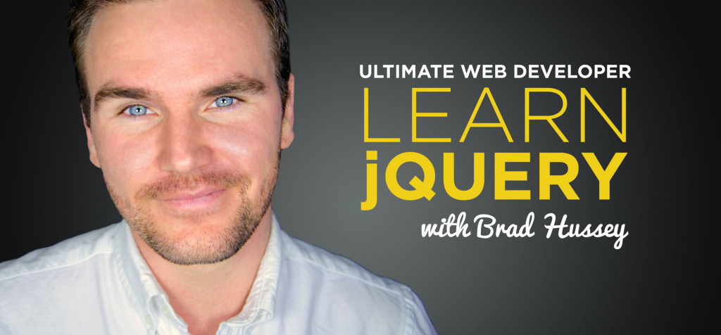 Learn jQuery with Brad Hussey