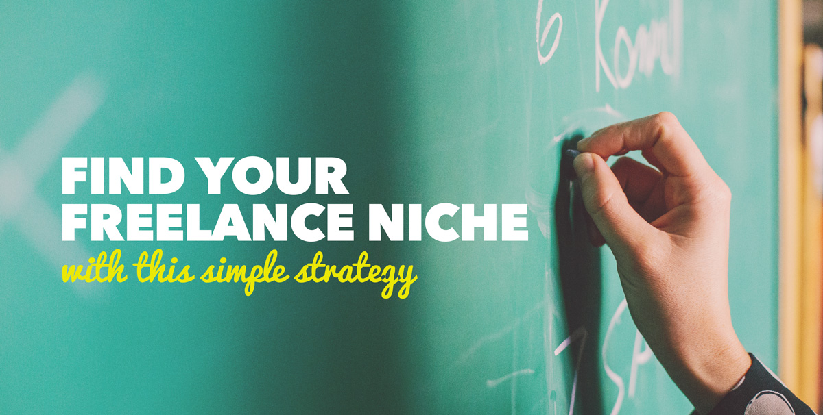 Find your freelance niche with this strategy